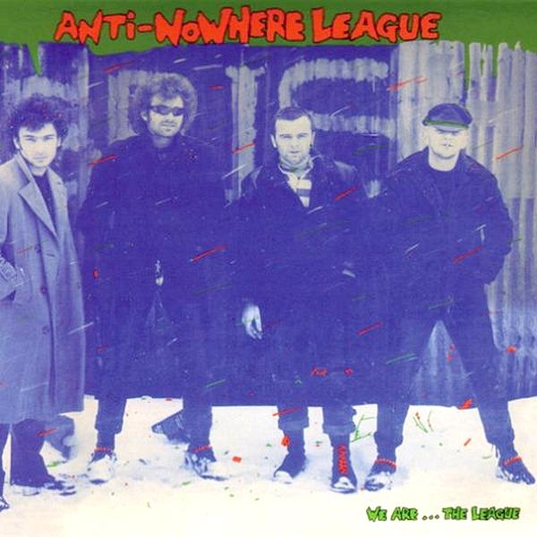 We Are The League - Anti-Nowhere League