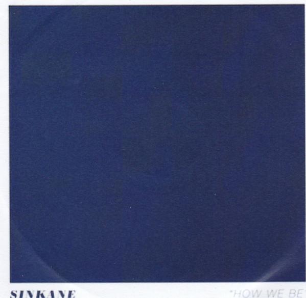  - SINKANE