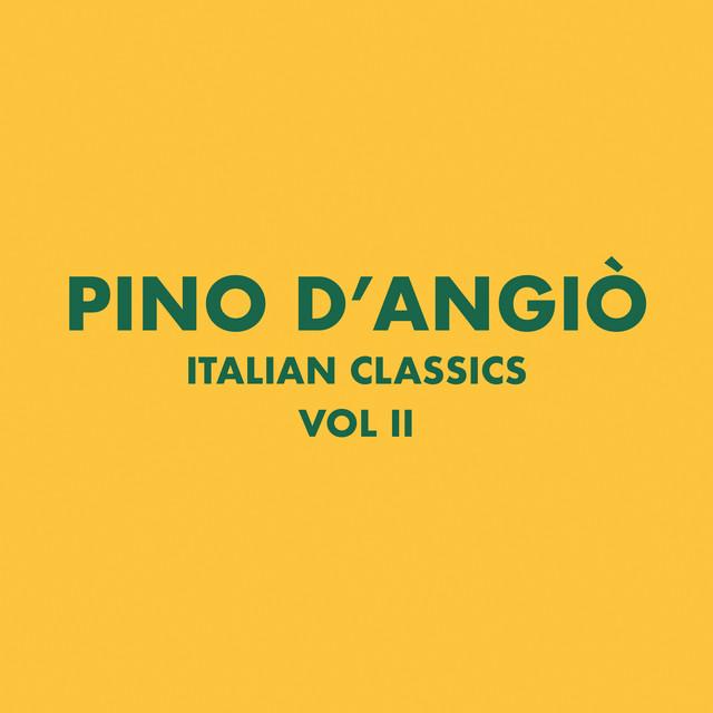 Italian Classics: Pino D'Angiò Collection, Vol. 2 - Pino D'Angiò