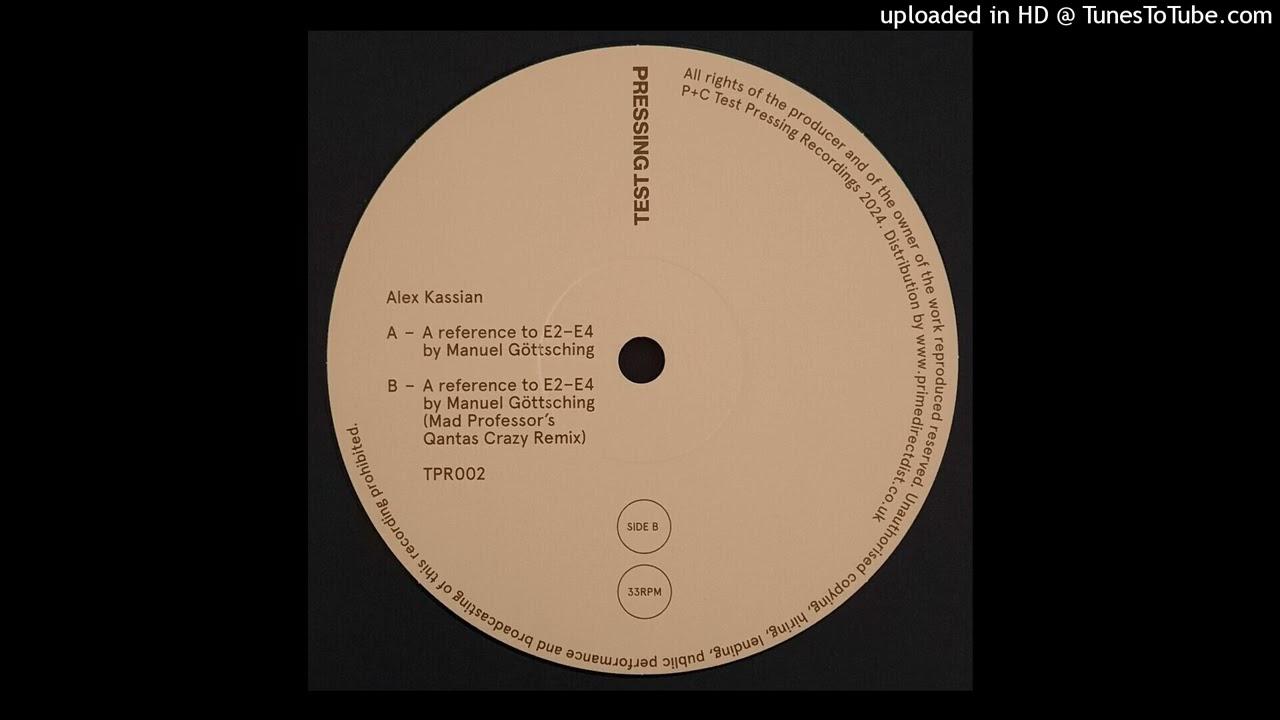 E2-E4 (A Reference to E2-E4 by Manuel Göttsching) - Alex Kassian x Mad Professor