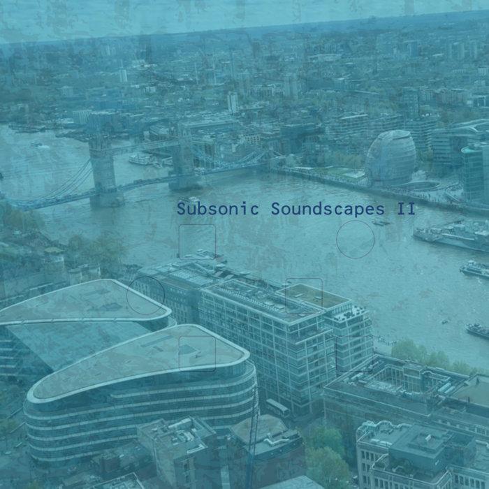 Subsonic Soundscapes II - BioFusion