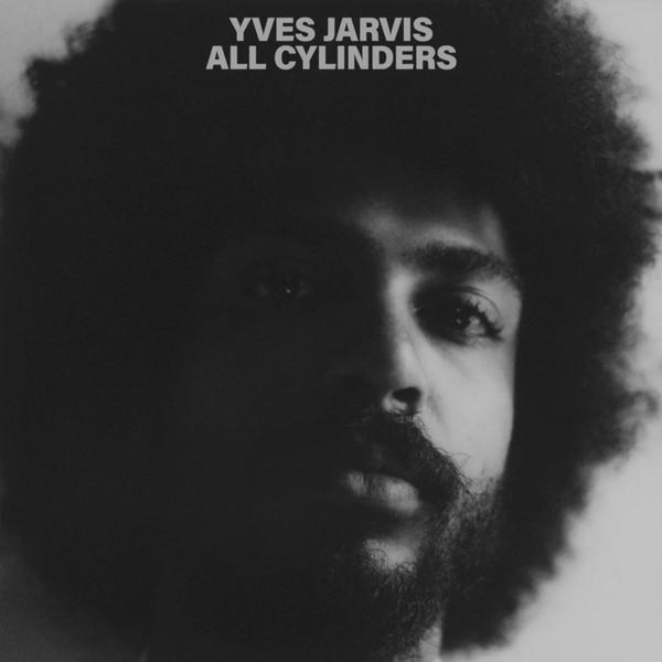 All Cylinders - Yves Jarvis