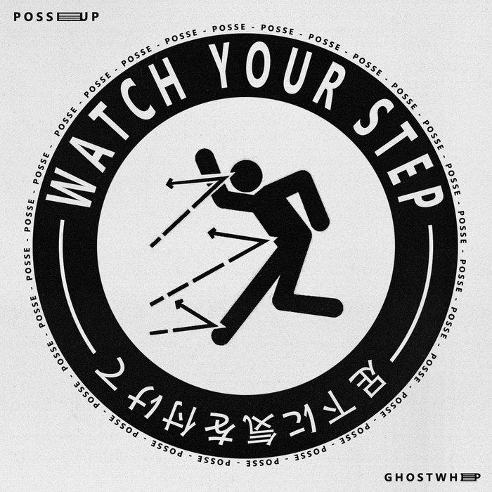 Watch Your Step - Ghostwhip