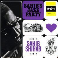 Sahib's Jazz Party - Sahib Shihab
