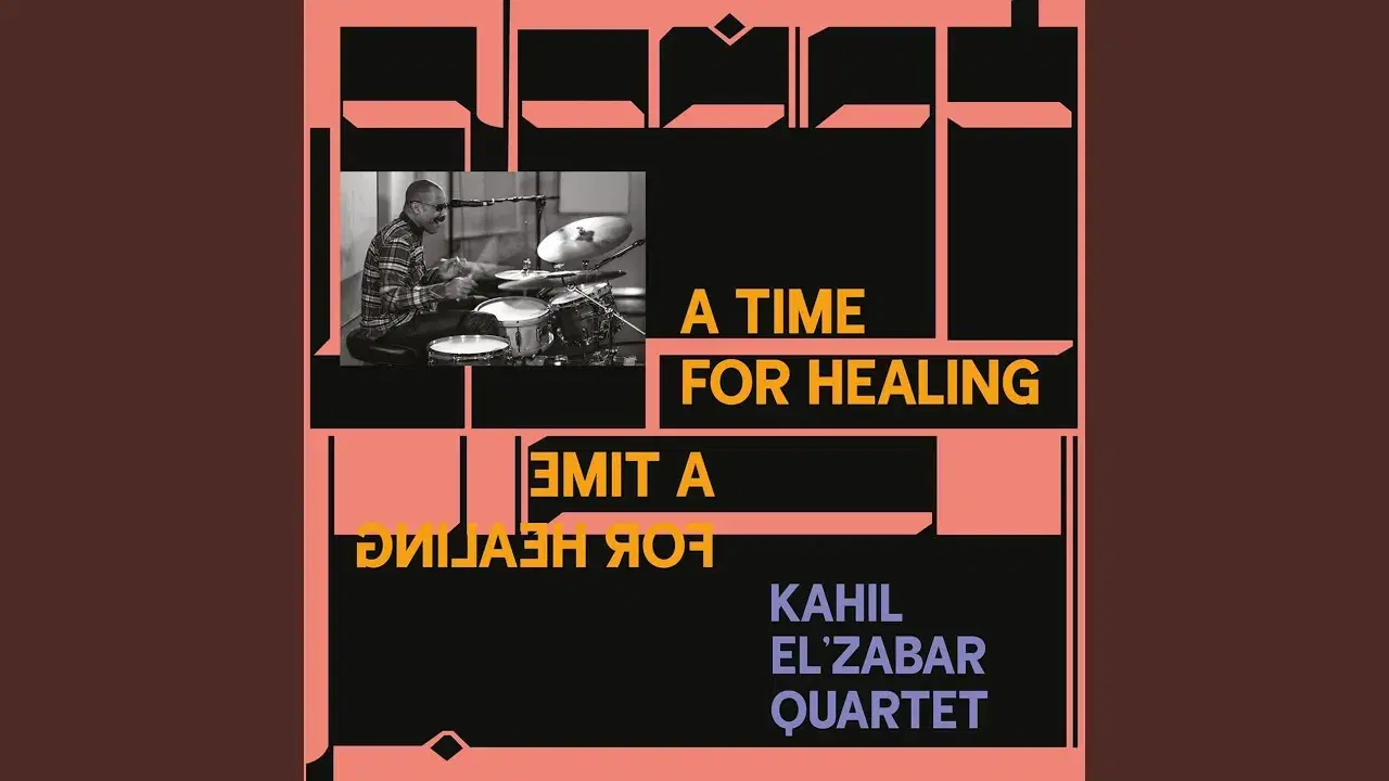 A Time For Healing - Kahil El'Zabar Quartet