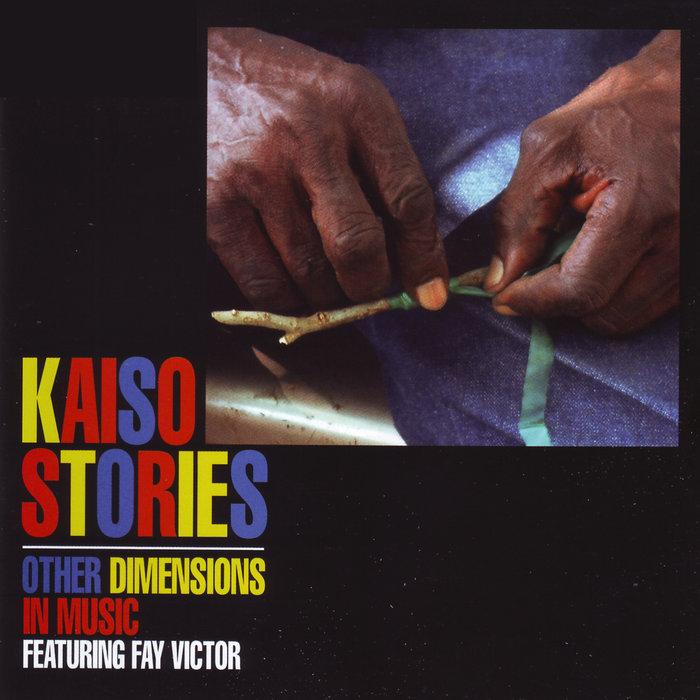 Kaiso Stories - Other Dimensions in Music featuring Fay Victor