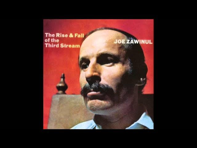 The Rise & Fall of the Third Stream - Joe Zawinul
