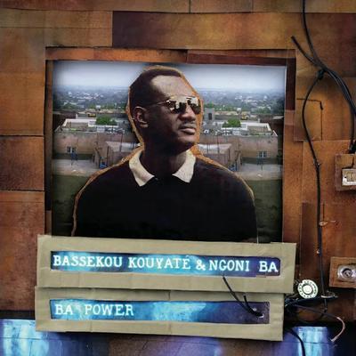 Ba Power - Bassekou Kouyaté & Ngoni Ba