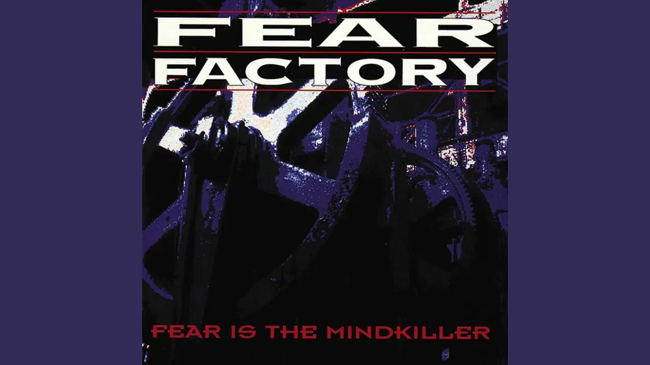 Fear Is The Mind Killer - Fear Factory