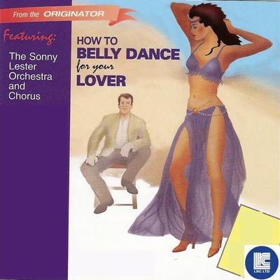 How To Belly Dance - Sonny Lester Orchestra