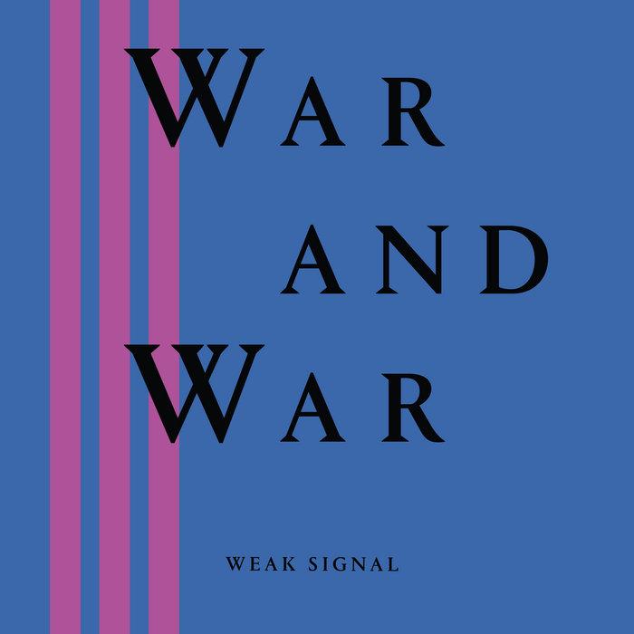 War&War - Weak Signal
