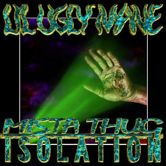 Mista Thug Isolation - Lil Ugly Mane, SupaSortahuman