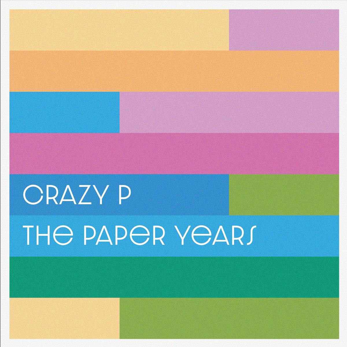 The Paper Years - Crazy P