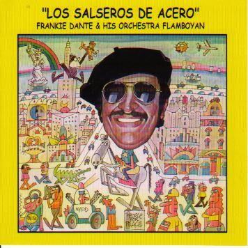 Los Salseros De Acero - Frankie Dante & La Orq. Flamboyan