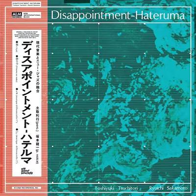 Disappointment - Hateruma - Toshiyuki Tsuchitori, Ryuichi Sakamoto