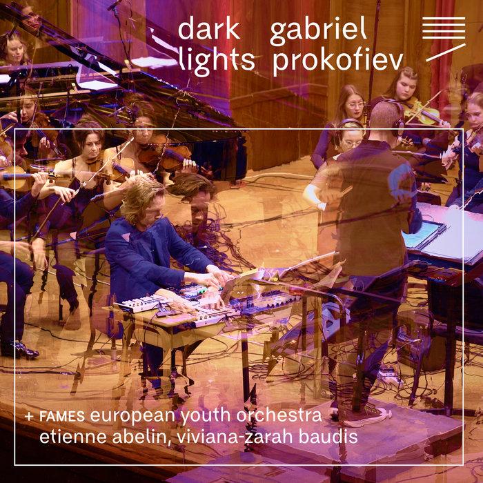 Dark Lights - Gabriel Prokofiev feat. FAMES European Youth Orchestra, Etienne Abelin & Viviana-Zarah Baudis