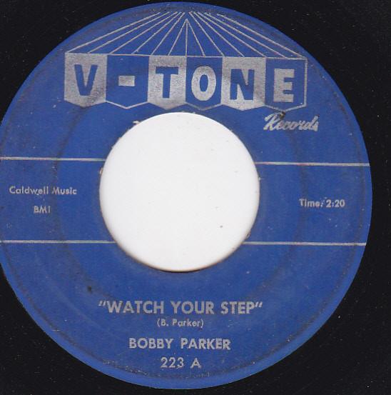 Watch Your Step - Bobby Parker