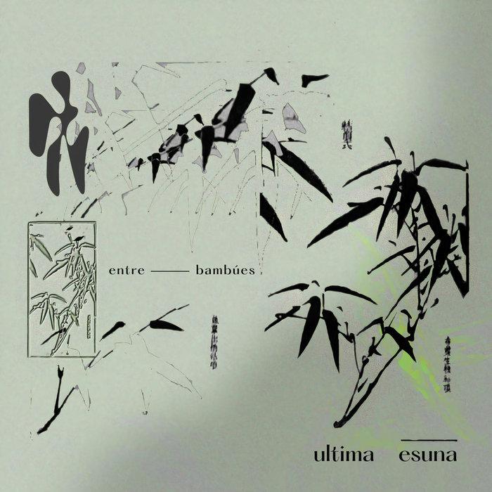 Entre bambúes - Ultima Esuna