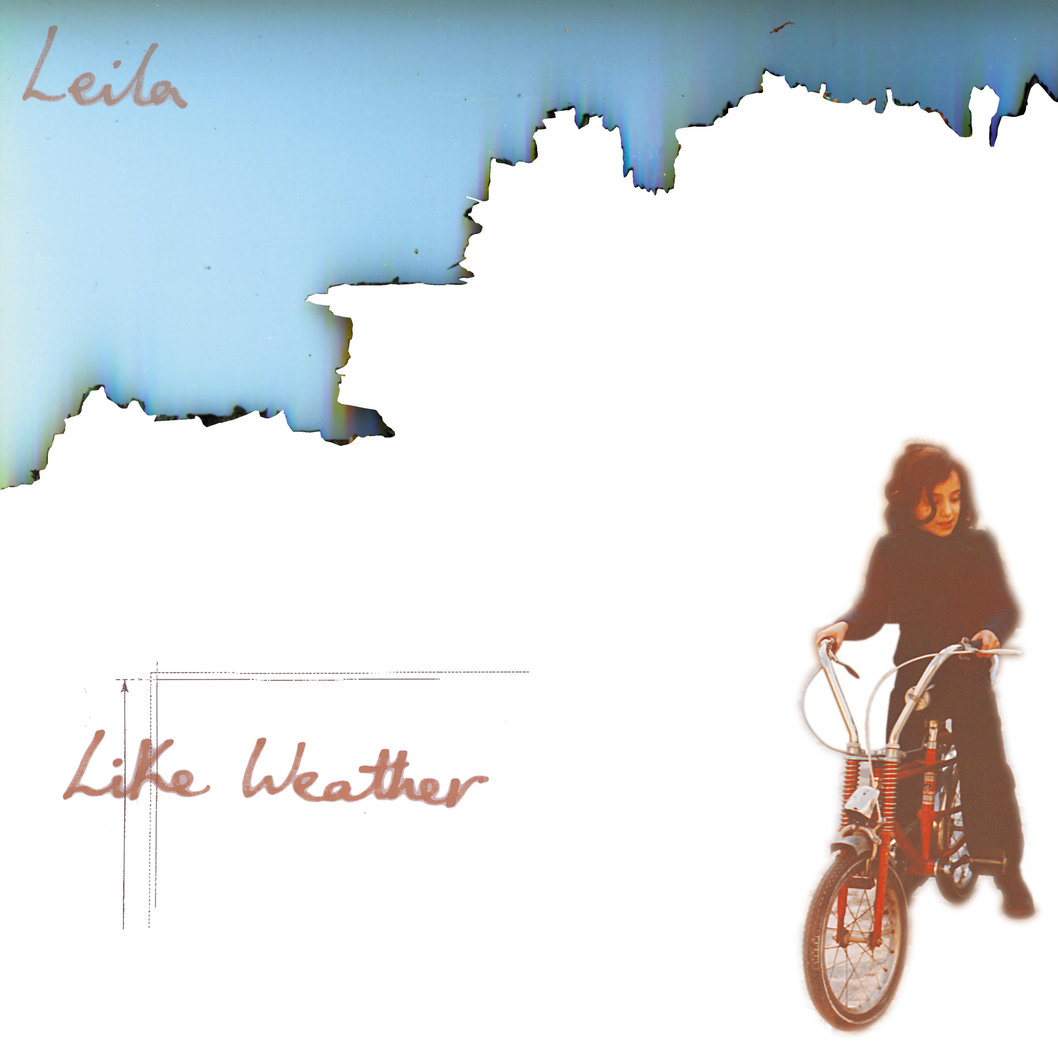 Like Weather - LEILA