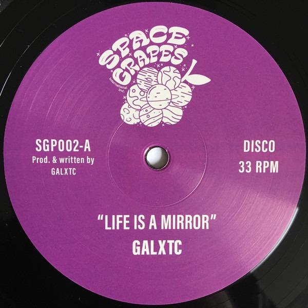 Life Is A Mirror - GALXTC