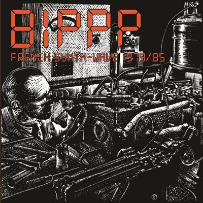 Bippp - French Synth Wave 1979-85 - Act