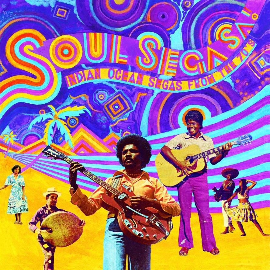 Soul Sega Sa! Indian Ocean Segas from 70's - Claude Vinh-San