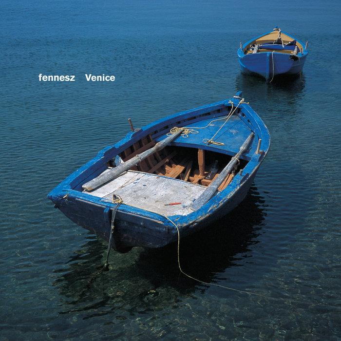 Venice - Fennesz