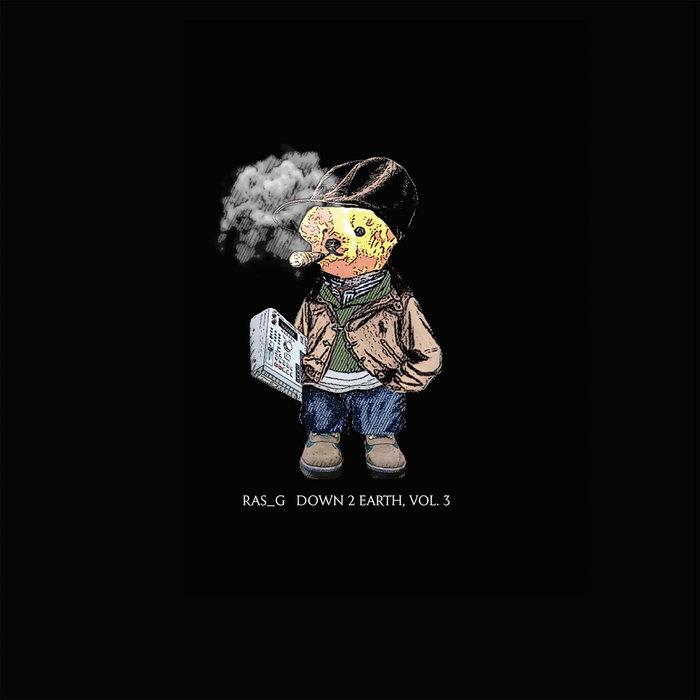 Down 2 Earth Vol. 3 - Ras_G