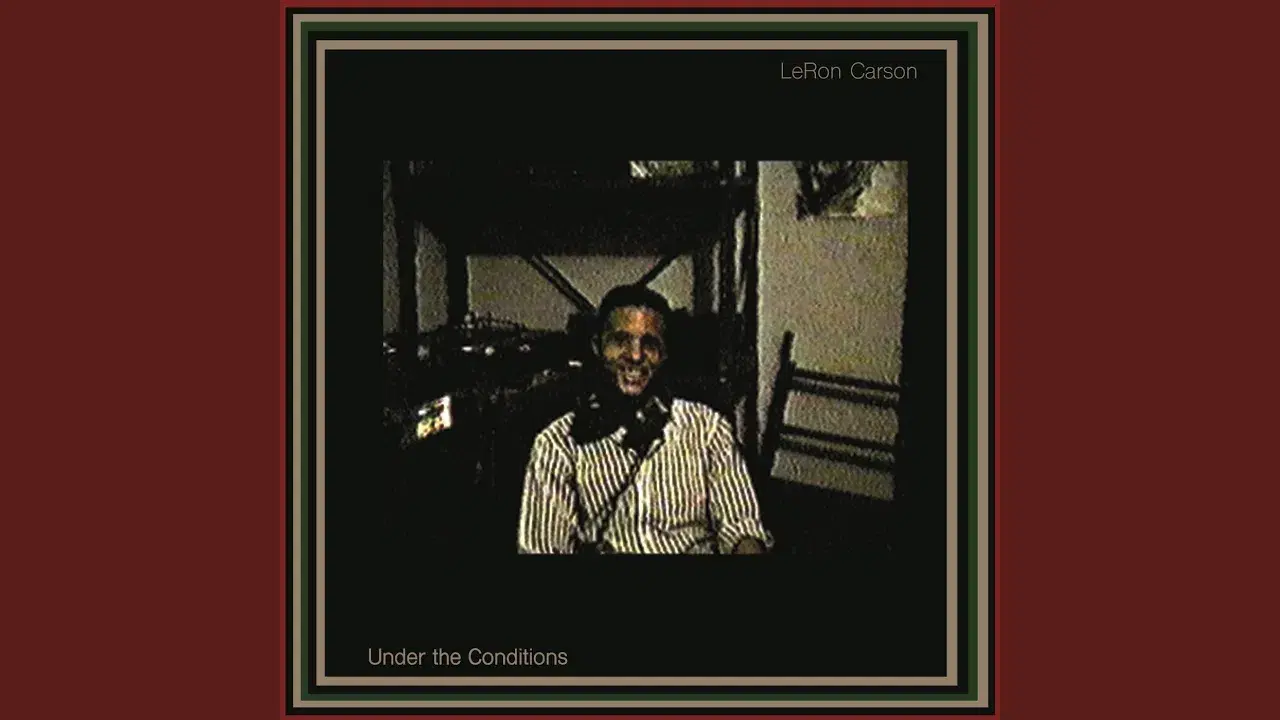 Under The Conditions - LeRon Carson