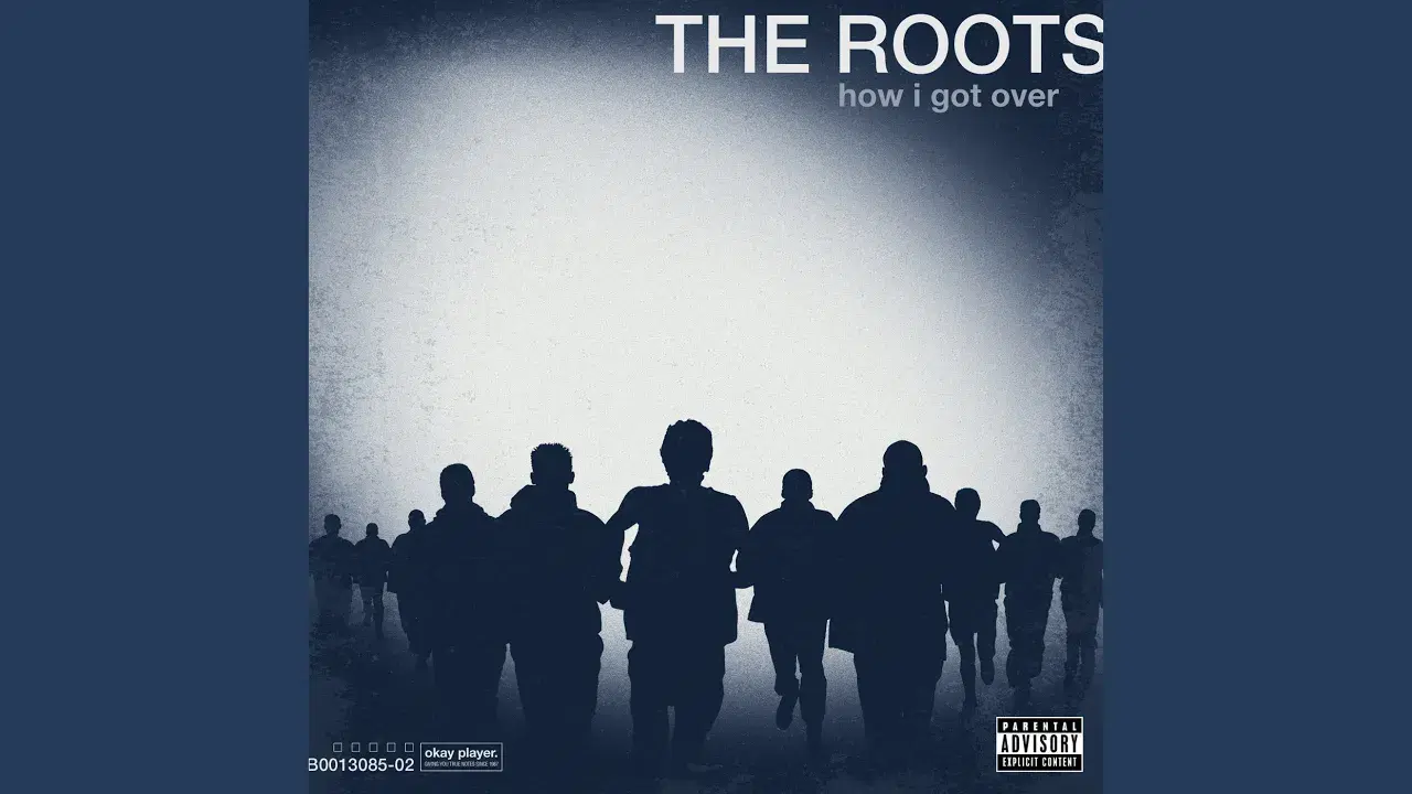 How I Got Over - The Roots