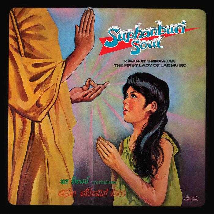 Suphanburi Soul : Kwanjit Sriprajan - The First Lady Of Lae Music - Kwanjit Sriprajan