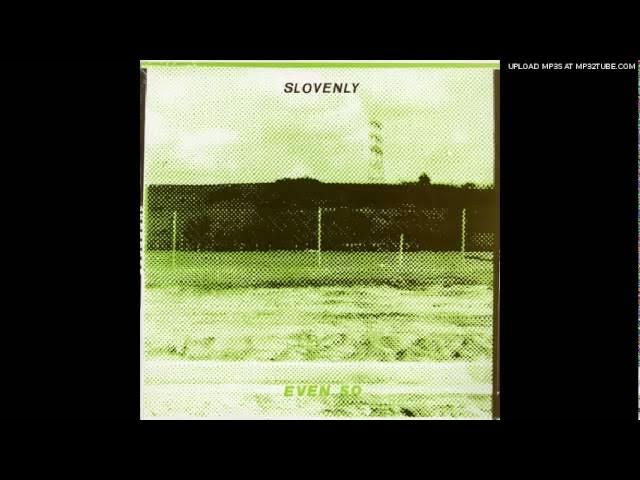 Even So - Slovenly
