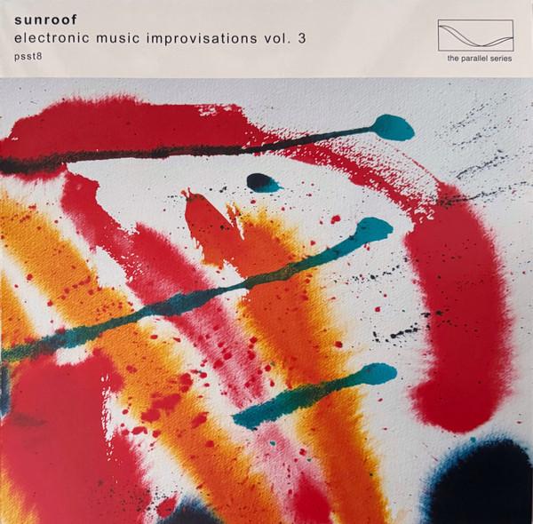 Electronic Music Improvisations Vol. 3 - Sunroof