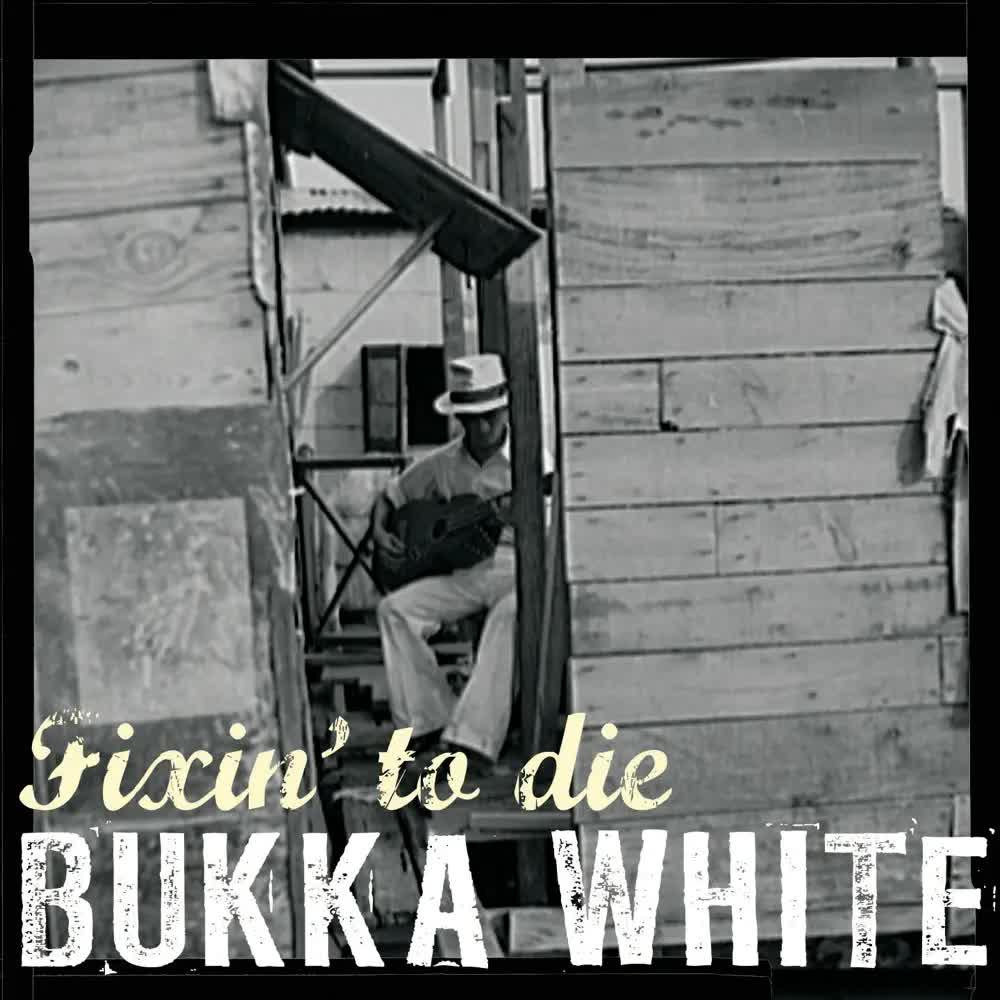 Fixin' To Die Blues / Black Train Blues - Bukka White
