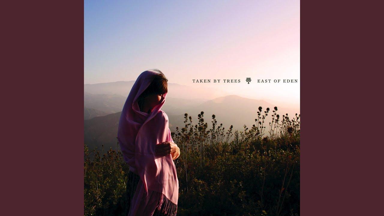 East Of Eden - Taken By Trees