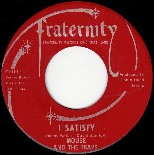 I Satisfy / I Satisfy - Mouse And The Traps