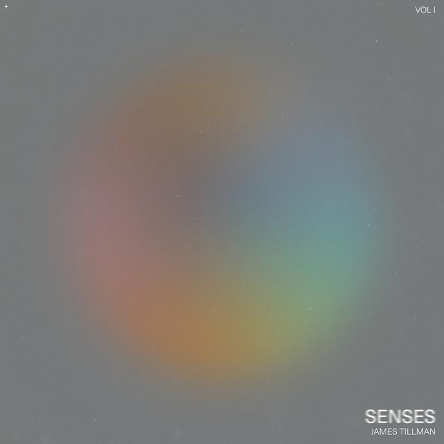 SENSES VOL. 1 - James Tillman/Musella Creative