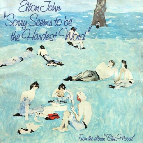 Sorry Seems To Be The Hardest Word - Elton John