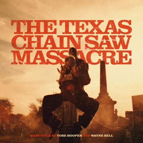 Main Title - From The Texas Chain Saw Massacre Original Score - Tobe Hooper and Wayne Bell