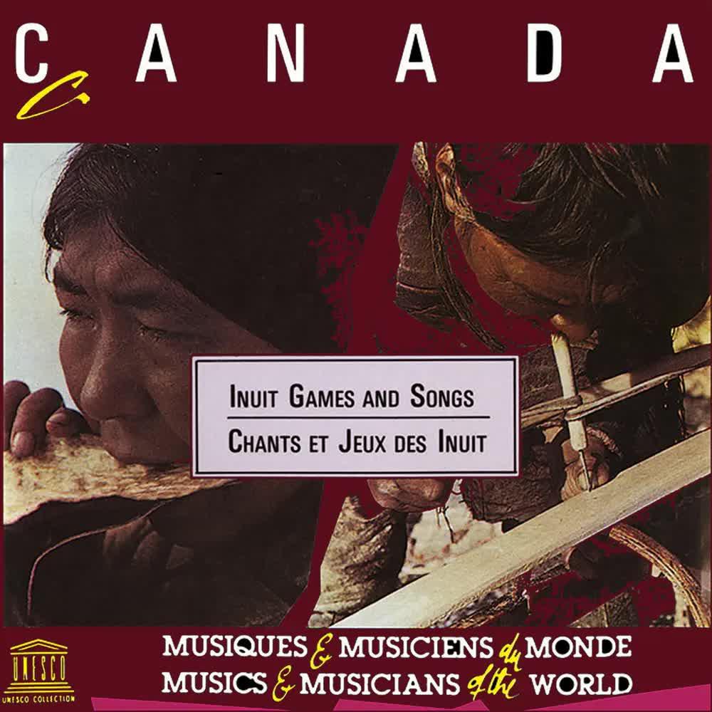 Canada- Inuit Games and Songs (UNESCO Collection from Smithsonian Folkways) - Laati Ajagutainaq, Marie Apaqaq, Nelli Apaqaq, Soria Eyituk, Lusi Kuni, Mari Kuki, Luli Nuvalinga
