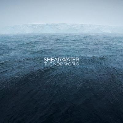 The New World - Shearwater