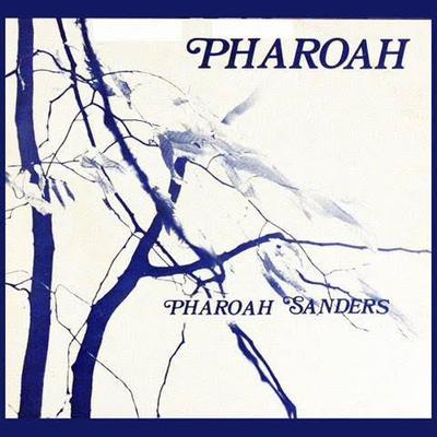 Harvest Time  - Pharaoh Sanders 