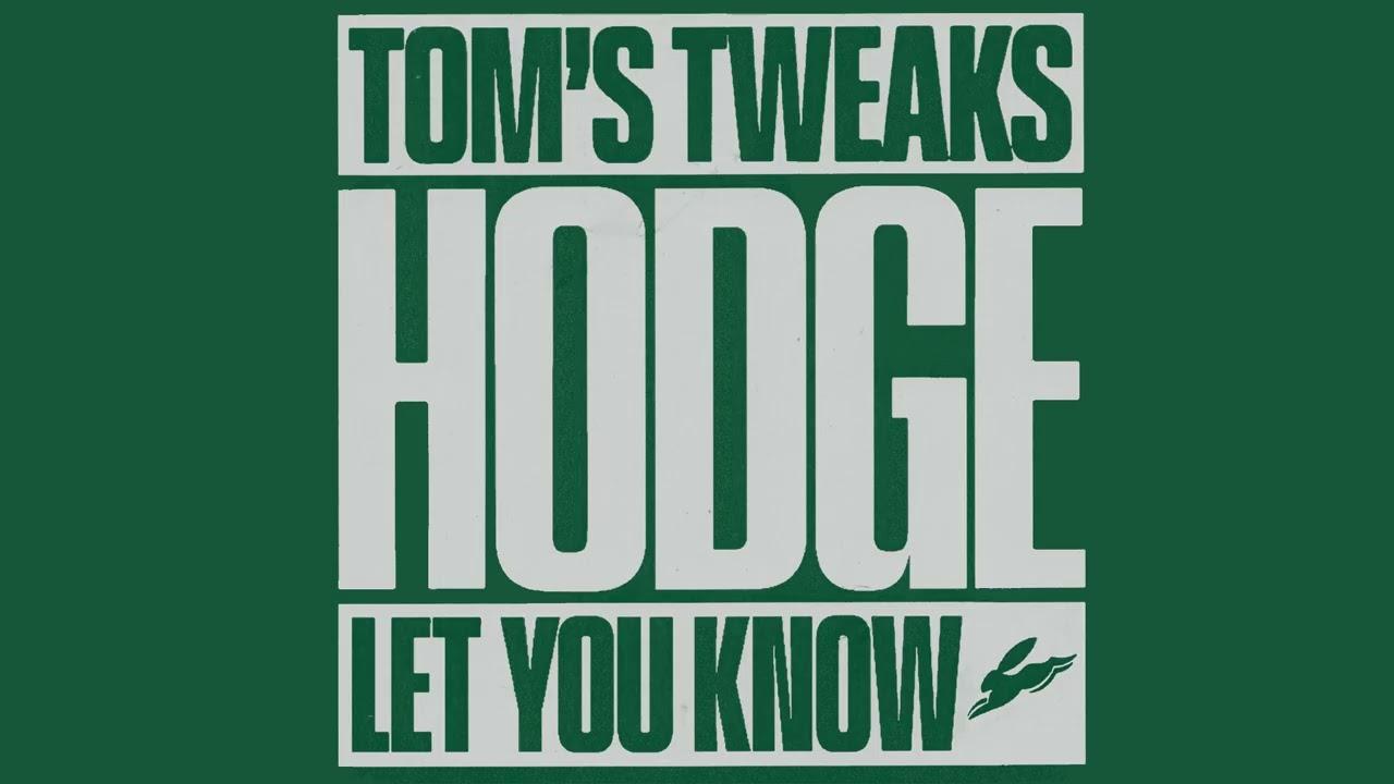 Tom's Tweaks / Let You Know - Hodge
