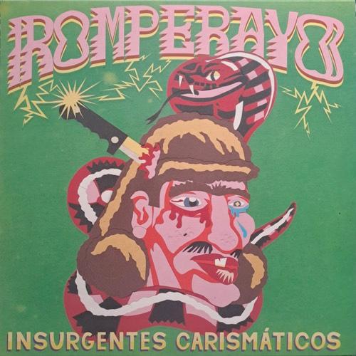 Insurgentes Carismáticos - Romperayo