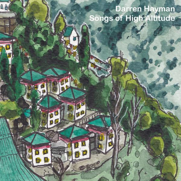Songs of High Altitude p - Darren Hayman