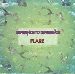 Reference To Difference - Flare