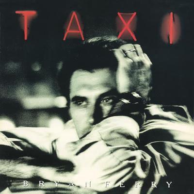 TAXI - Bryan Ferry