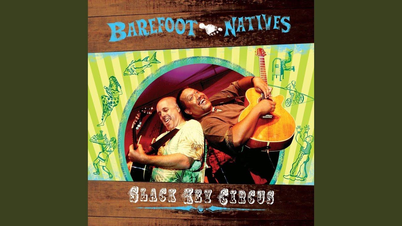  - Barefoot Natives