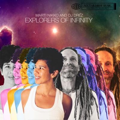 Explorers of Infinity - Marti Nikko, DJ Drez