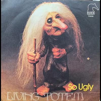 So Ugly - Living Totem